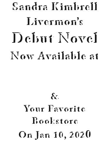 Sandra Kimbrell Livermon’s Debut Novel Now Available at & Your Favorite Bookstore On Jan 10, 2020